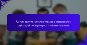 Är fusk en synd? Utforska moraliska implikationer, psykologisk betingning och moderna relationer