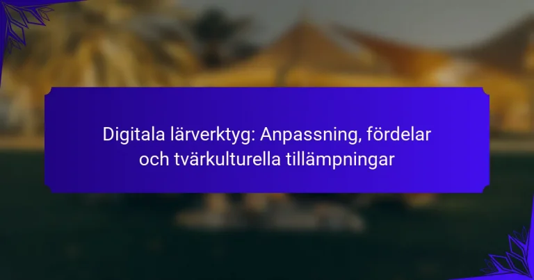 Digitala lärverktyg: Anpassning, fördelar och tvärkulturella tillämpningar