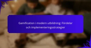 Gamification i modern utbildning: Fördelar och implementeringsstrategier