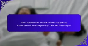 Utbildningsvillkorande metoder: Förbättra engagemang, kvarhållande och anpassningsförmåga i moderna lärandemiljöer